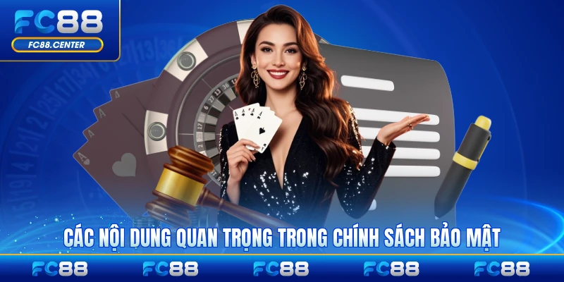 Các nội dung quan trọng trong chính sách bảo mật nền tảng đầy đủ nhất
