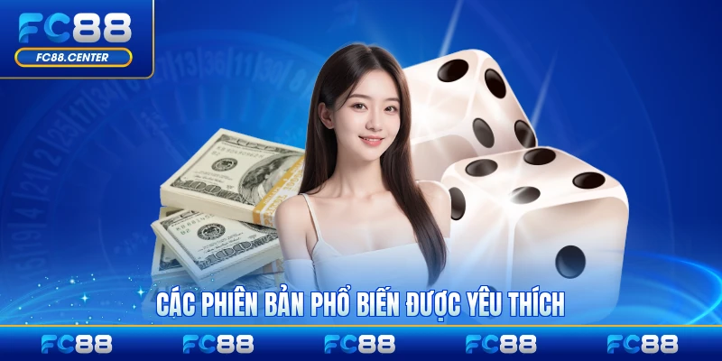 Các phiên bản phổ biến được yêu thích tại FC88 đông đảo
