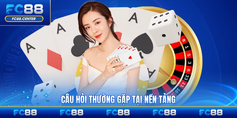 Câu hỏi thường gặp tại nền tảng giải đáp chi tiết