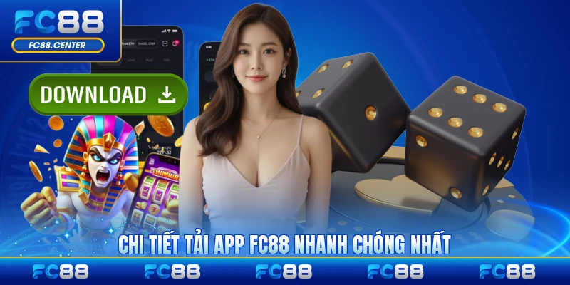 Chi tiết tải app FC88 nhanh chóng nhất hiện nay