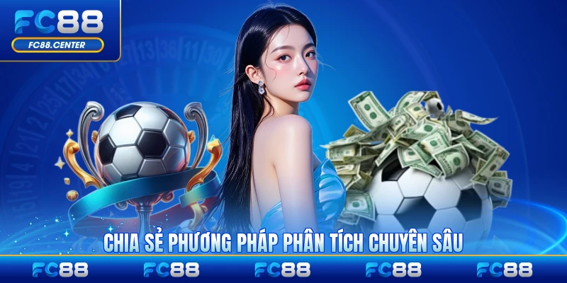 Chia sẻ phương pháp phân tích chuyên sâu hữu ích
