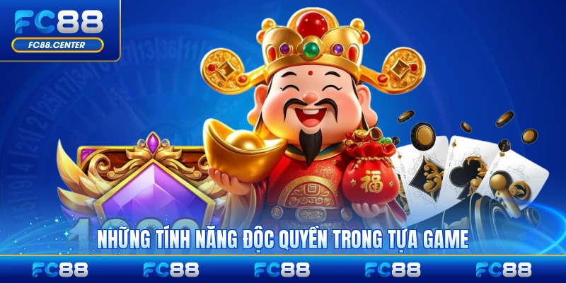 Những tính năng độc quyền trong tựa game đáng chú ý nổi bật nhất
