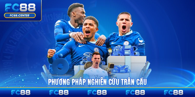 Phương pháp nghiên cứu trận cầu toàn diện từng bước