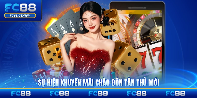 Sự kiện khuyến mãi chào đón tân thủ mới nhất