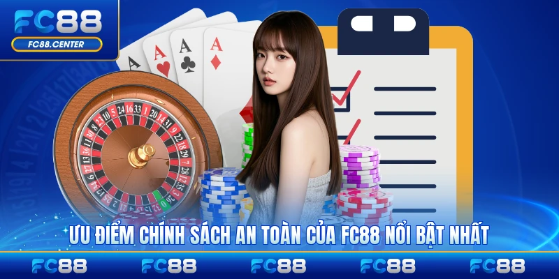 Ưu điểm chính sách an toàn của FC88 nổi bật nhất
